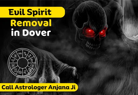 Evil Spirit Removal in Dover