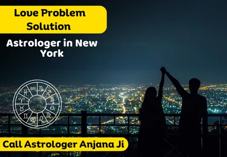 Love Problem Solution Astrologer in New York