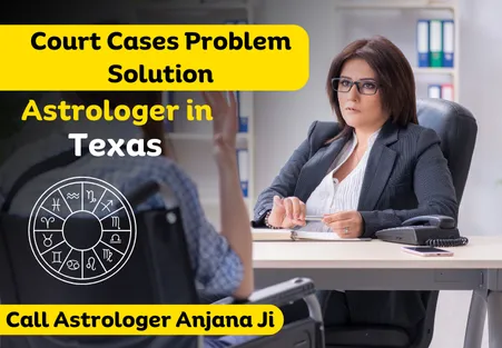 Court Cases Problem Solution Astrologer in Texas