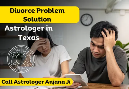 Divorce Problem Solution Astrologer in Texas