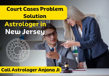 Court Cases Problem Solution Astrologer in New Jersey