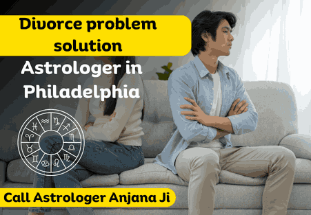 Divorce problem solution astrologer in Philadelphia