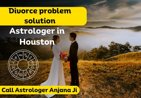 Divorce problem solution Astrologer in Houston